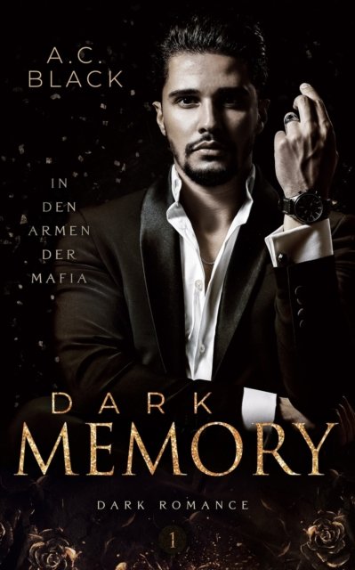 Cover for A C Black · Dark Memory: In den Armen der Mafia - Dark Memory (Pocketbok) (2021)