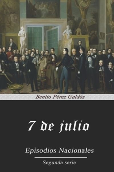 Cover for Benito Perez Galdos · 7 de julio (Paperback Book) (2020)