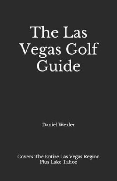Cover for Daniel Wexler · The Las Vegas Golf Guide (Pocketbok) (2020)