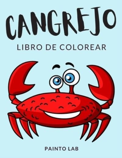 Cover for Painto Lab · Cangrejo Libro de Colorear (Paperback Bog) (2020)