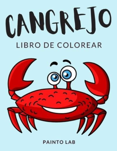 Cover for Painto Lab · Cangrejo Libro de Colorear (Pocketbok) (2020)