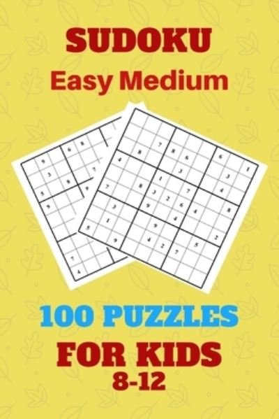 Cover for Infamily Wecan · Sudoku Easy Medium 100 Puzzles for Kids 8-12 (Paperback Book) (2020)