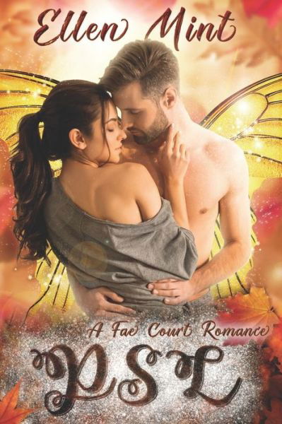 Psl: A Fae Court Romance - Holidays of Love - Ellen Mint - Libros - Independently Published - 9798671744965 - 3 de agosto de 2020