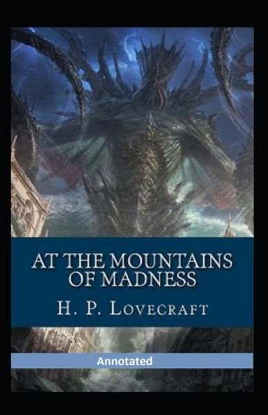 Cover for H P Lovecraft · At the Mountains of Madness Annotated (Paperback Book) (2020)