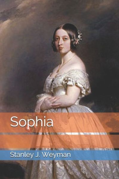 Cover for Stanley J Weyman · Sophia (Paperback Book) (2021)