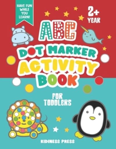 Cover for Kidiness Press · ABC Dot Marker Activity Book for Toddlers (Paperback Book) (2021)