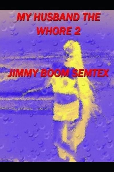 Cover for Jimmy Boom Semtex · My Husband the Whore 2 (Pocketbok) (2021)