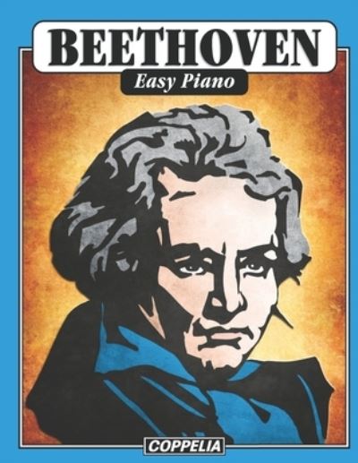 Beethoven Easy Piano - John L Philip - Kirjat - Independently Published - 9798739336965 - perjantai 16. huhtikuuta 2021