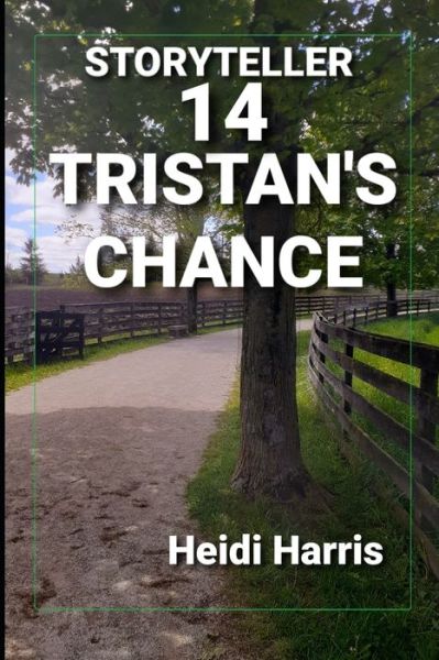 Cover for Heidi Harris · Tristan's Chance - Storyteller (Paperback Book) (2021)