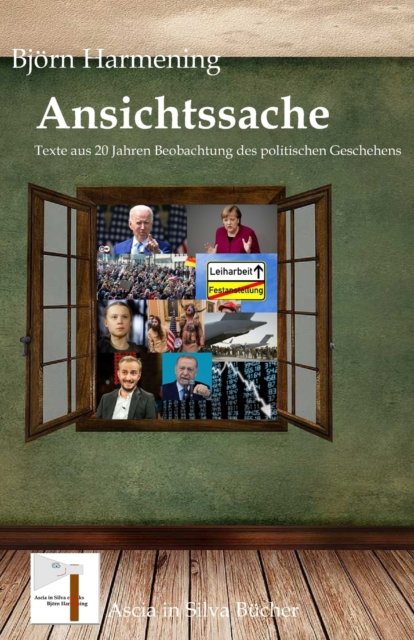 Cover for Harmening Bjorn Harmening · Ansichtssache: Texte aus 20 Jahren Beobachtung des politischen Geschehens (Paperback Book) (2022)