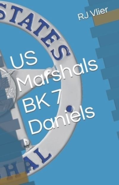 Cover for Rj Vlier · US Marshals BK 7 Daniels (Paperback Book) (2022)