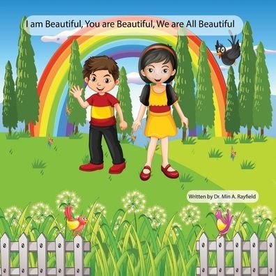 Cover for Min A Rayfield · I Am Beautiful, You are Beautiful, We Are All Beautiful (Paperback Book) (2022)