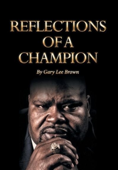 Cover for Gary Lee Brown · Reflections of a Champion (Hardcover Book) (2022)