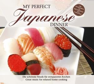 My Perfect Dinner: Japanese / Various - My Perfect Dinner: Japanese / Various - Musikk - ZYX - 0090204778966 - 29. januar 2013