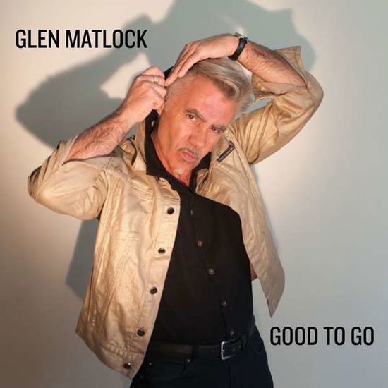 Cover for Glen Matlock · Good to Go (CD) (2018)