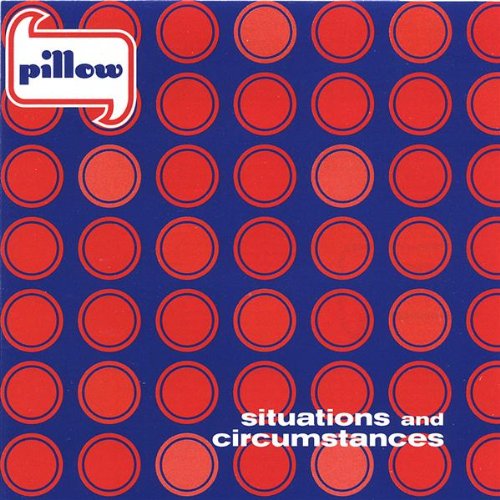 Cover for Pillow · Situations &amp; Circumstances (CD) (2004)