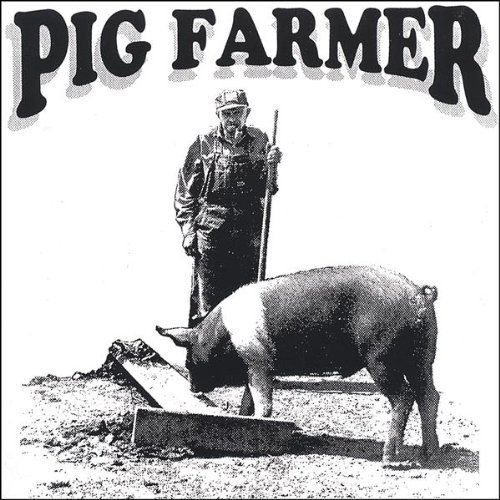 Cover for Pig Farmer (CD) (2005)
