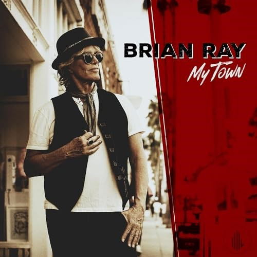 My Town - Brian Ray - Muzyka - Wicked Cool Records - 0687051938966 - 2 sierpnia 2024