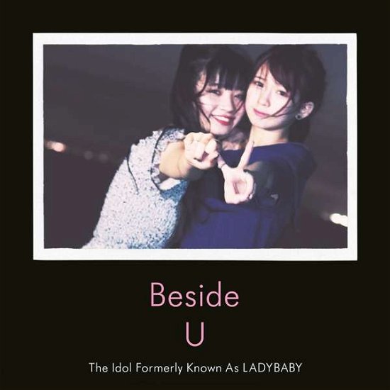 Cover for The Idol Formerly Known As Ladybaby · Beside U (CD) (2018)