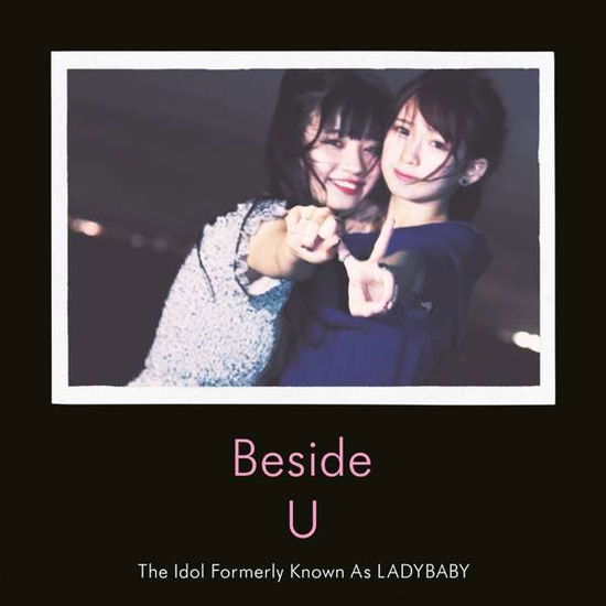 Beside U - The Idol Formerly Known As Ladybaby - Musik - JPU RECORDS - 0803343185966 - 8. juni 2018