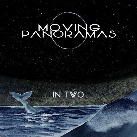 Cover for Moving Panoramas · In Two (CD) (2019)