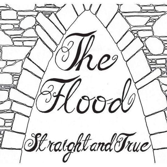 Straight & True - Flood - Muzyka - The Flood - 0884501306966 - 20 kwietnia 2010