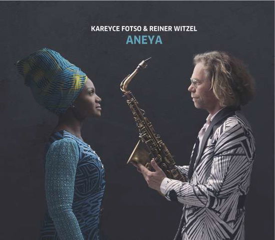 Cover for Fotso Kareyce and Reiner Witzel · Aneya (CD) (2019)