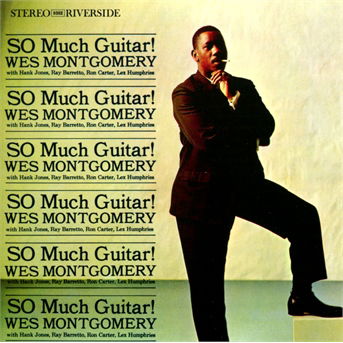 Wes Montgomery · So Much Guitar (CD) [Remastered edition] (2013)