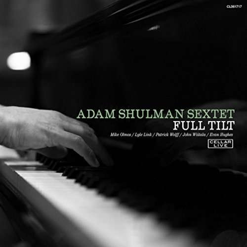 Cover for Adam Shulman Sextet · Full Tilt (CD) (2018)