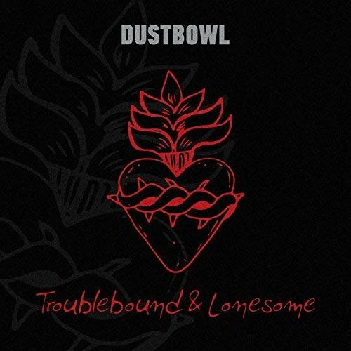 Cover for Dustbowl · Troublebound &amp; Lonesome (CD) (2010)