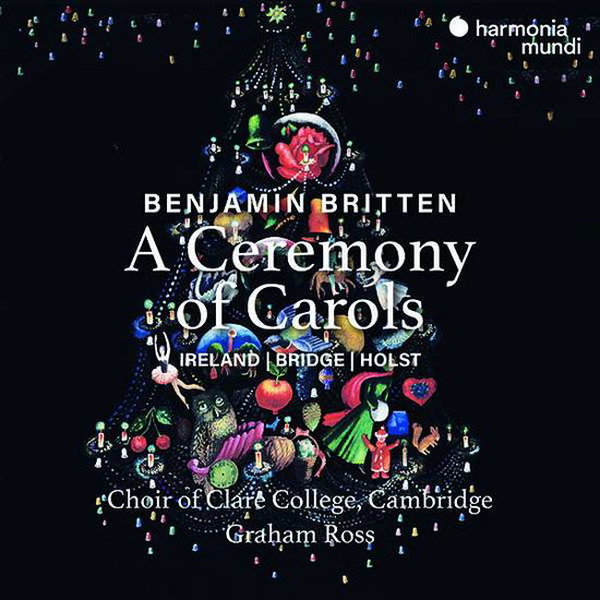 Britten: A Ceremony Of Carols - Choir Of Clare College Cambridge - Música - HARMONIA MUNDI - 3149020941966 - 16 de outubro de 2020