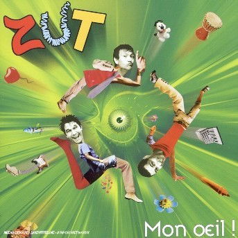 Cover for Zut · Mon Oeil (CD) (2007)