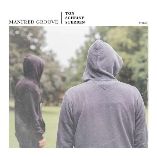 Cover for Manfred Groove · Ton Scheine Sterben (CD) (2015)