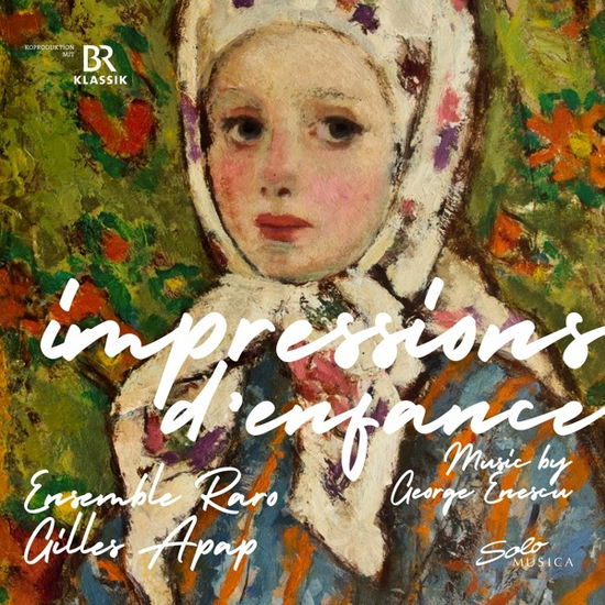 George Enescu: Impressions DEnfance - Ensemble Raro / Apap - Musik - SOLO MUSICA - 4260123643966 - 3. Juni 2022