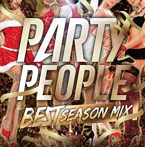 Cover for DJ Kaz · Party People Best Season Mix Mixed B (CD) [Japan Import edition] (2017)