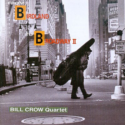 Cover for Bill Crow · From Birdland to Broadway (CD) (2012)