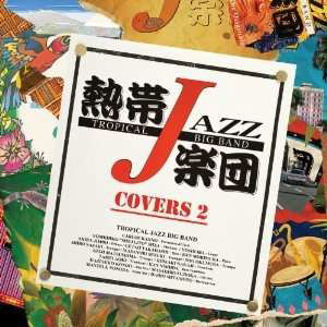 Cover for Tropical Jazz Big Band · The Covers 2 (CD) [Japan Import edition] (2011)