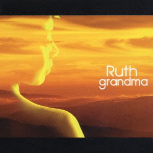 Cover for Ruth · Grand Ma (CD) [Japan Import edition] (2003)
