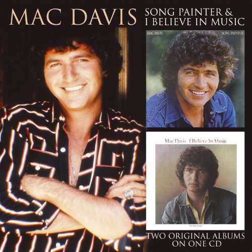 Cover for Mac Davis · Song Painter / I Believe in Music (CD) [Remastered edition] (2010)