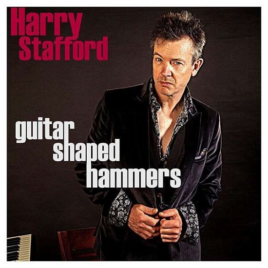 Guitar Shaped Hammers - Harry Stafford - Musik - Black Lagoon - 5055869504966 - 19. januar 2018