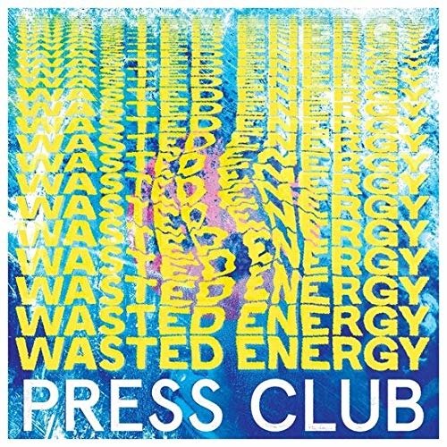 Cover for Press Club · Wasted Energy (LP) [Limited edition] (2019)