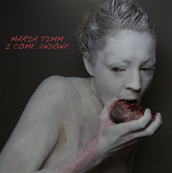 Maria Timm · I Come Undone (CD) (2013)