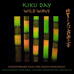 Cover for Kiku Day · Wild Ways: Contemporary Music for Jinashi Shakuhachi (CD) (2020)