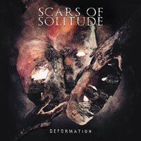Cover for Scars of Solitude · Deformation (CD) (2017)