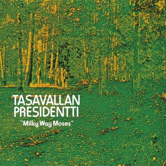 Milky Way Moses - Tasavallan Presidentti - Musique - MEMBRAN - 6430077093966 - 26 mars 2021