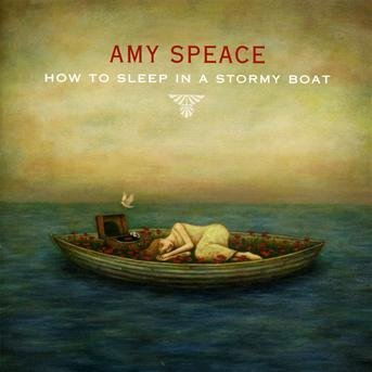 How to Sleep in a Stormy Boat - Amy Speace - Musiikki - CRS/Continental Song - 8713762010966 - tiistai 25. kesäkuuta 2013