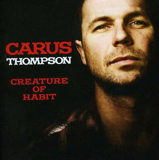 Creature Of Habit - Carus Thompson - Muzyka - INDEPENDENT - 9324690033966 - 6 marca 2009