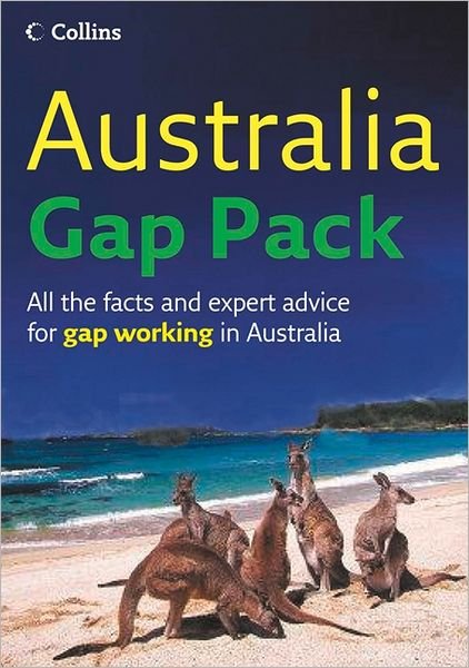 Cover for Gapwork.com · Australia Gap Pack: All the Facts and Expert Advice for Gap Working in Australia (Pocketbok) (2006)