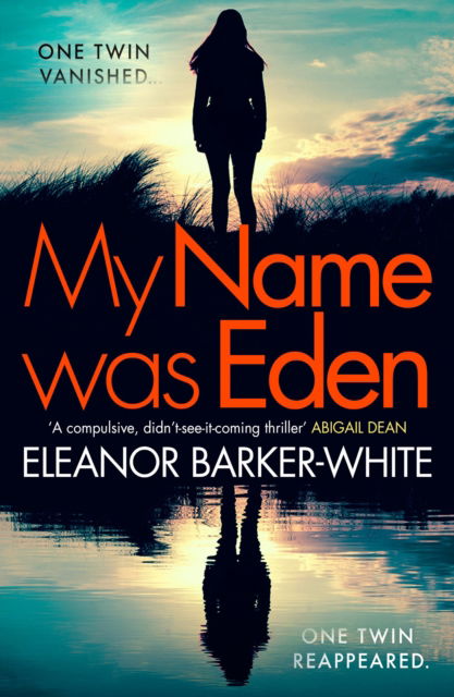 My Name Was Eden - Eleanor Barker-White - Książki - HarperCollins Publishers - 9780008586966 - 13 marca 2025