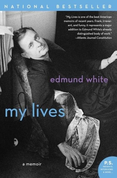 Cover for Edmund White · My Lives: a Memoir (P.s.) (Taschenbuch) (2016)